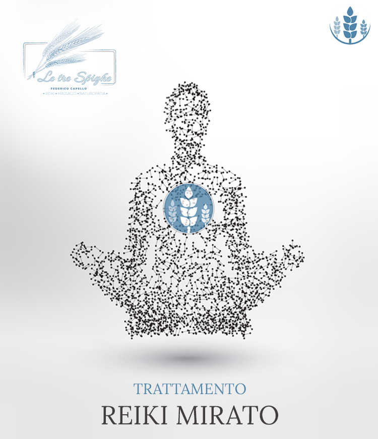 Le Tre Spighe - TRATTAMENTO REIKI MIRATO - Federico Capello