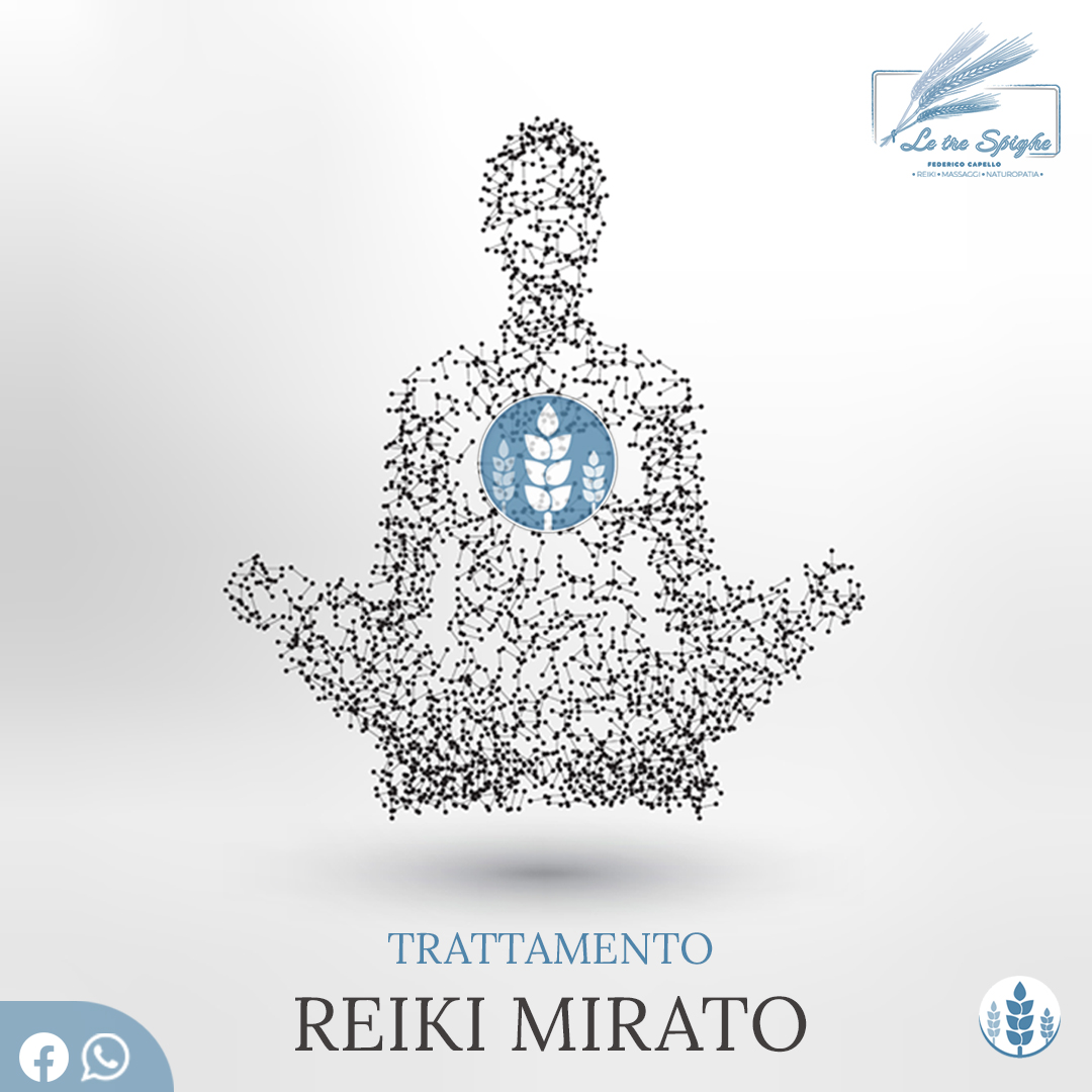 Le Tre Spighe __ Federico Capello __ REIKI MASSAGGI NATUROPATIA __ Trattamento Reiki Mirato